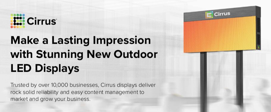 Cirrus quality outdoor LED signage